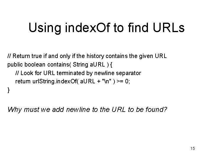 Using index. Of to find URLs // Return true if and only if the