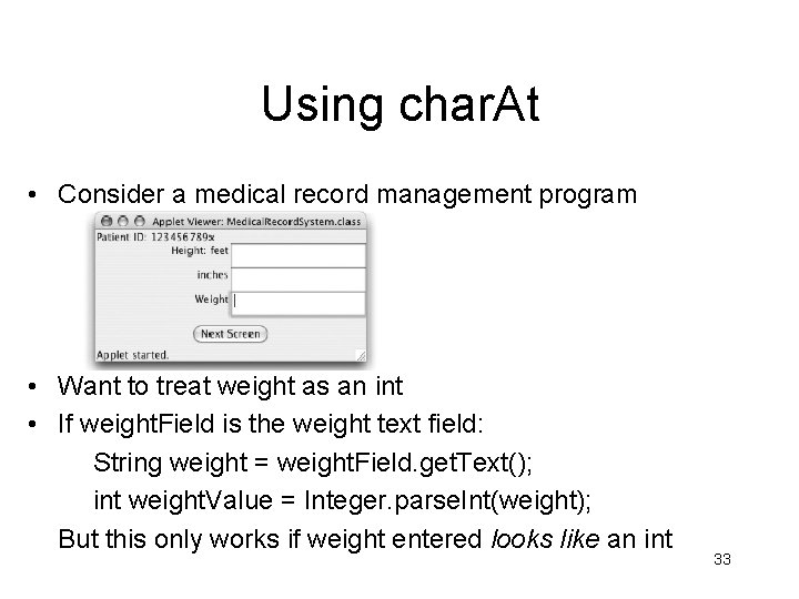 Using char. At • Consider a medical record management program • Want to treat