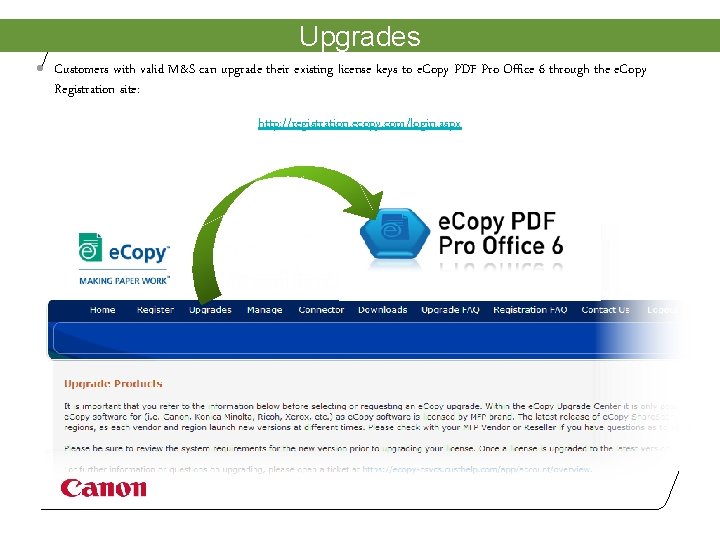 Upgrades · Customers with valid M&S can upgrade their existing license keys to e.