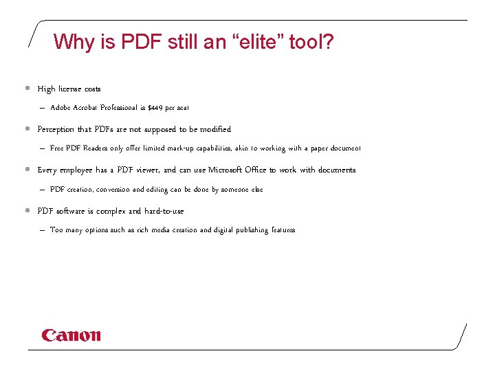 Why is PDF still an “elite” tool? · High license costs – Adobe Acrobat