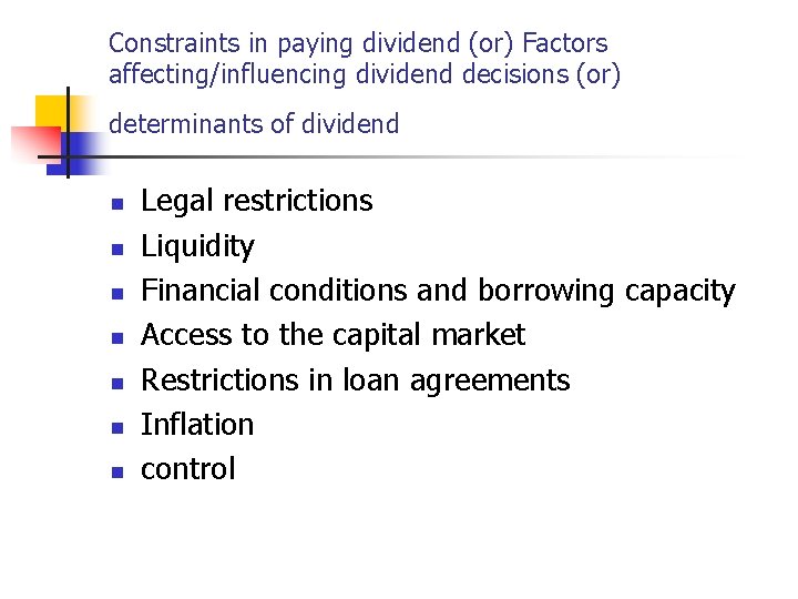 Constraints in paying dividend (or) Factors affecting/influencing dividend decisions (or) determinants of dividend n