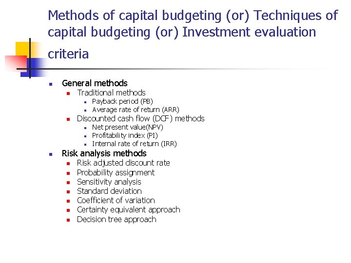 Methods of capital budgeting (or) Techniques of capital budgeting (or) Investment evaluation criteria n