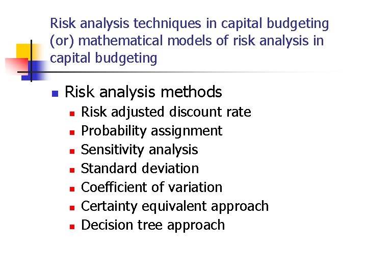 Risk analysis techniques in capital budgeting (or) mathematical models of risk analysis in capital