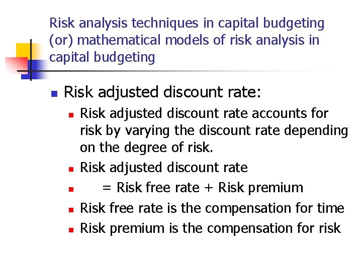 Risk analysis techniques in capital budgeting (or) mathematical models of risk analysis in capital