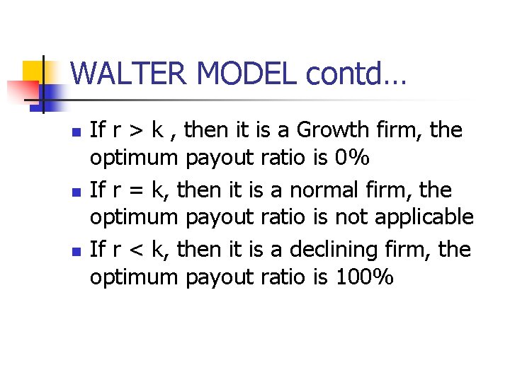 WALTER MODEL contd… n n n If r > k , then it is