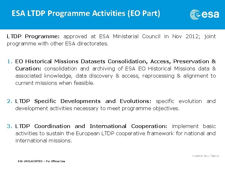 ESA LTDP Programme Activities (EO Part) LTDP Programme: approved at ESA Ministerial Council in