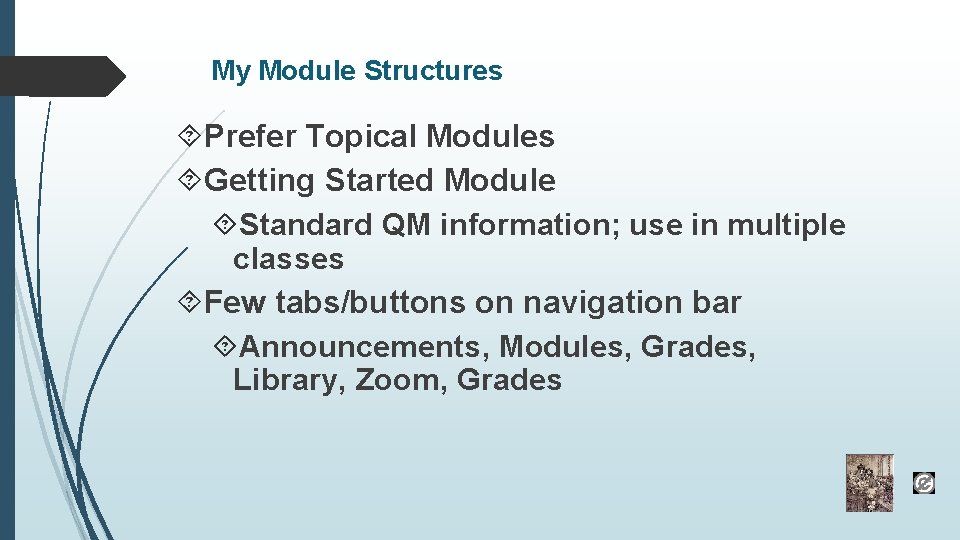 My Module Structures Prefer Topical Modules Getting Started Module Standard QM information; use in My Module Structures Prefer Topical Modules Getting Started Module Standard QM information; use in