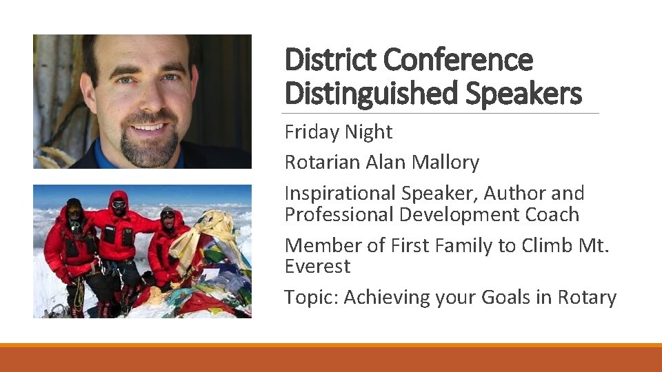 District Conference Distinguished Speakers Friday Night Rotarian Alan Mallory Inspirational Speaker, Author and Professional