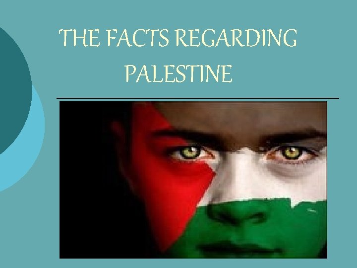 THE FACTS REGARDING PALESTINE 