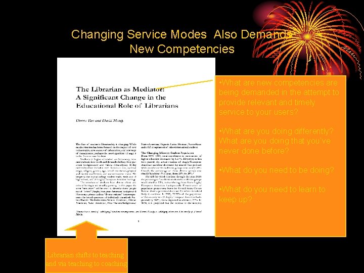 Changing Service Modes Also Demands New Competencies • What are new competencies are being