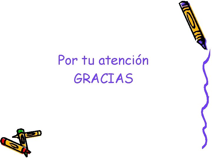 Por tu atención GRACIAS 