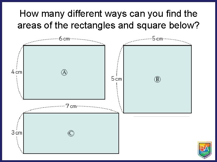 How many different ways can you find the areas of the rectangles and square