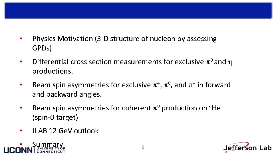 • Physics Motivation (3 -D structure of nucleon by assessing GPDs) • Differential • Physics Motivation (3 -D structure of nucleon by assessing GPDs) • Differential