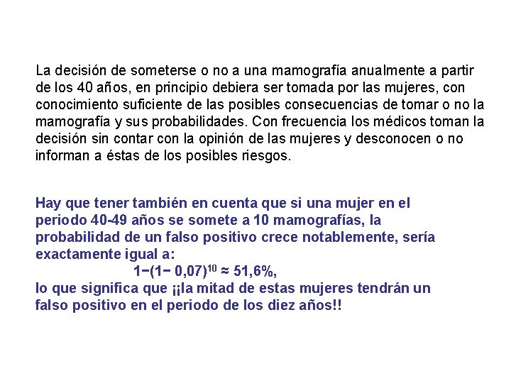 La decisión de someterse o no a una mamografía anualmente a partir de los