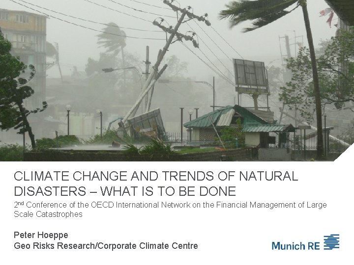 CLIMATE CHANGE AND TRENDS OF NATURAL DISASTERS – WHAT IS TO BE DONE 2