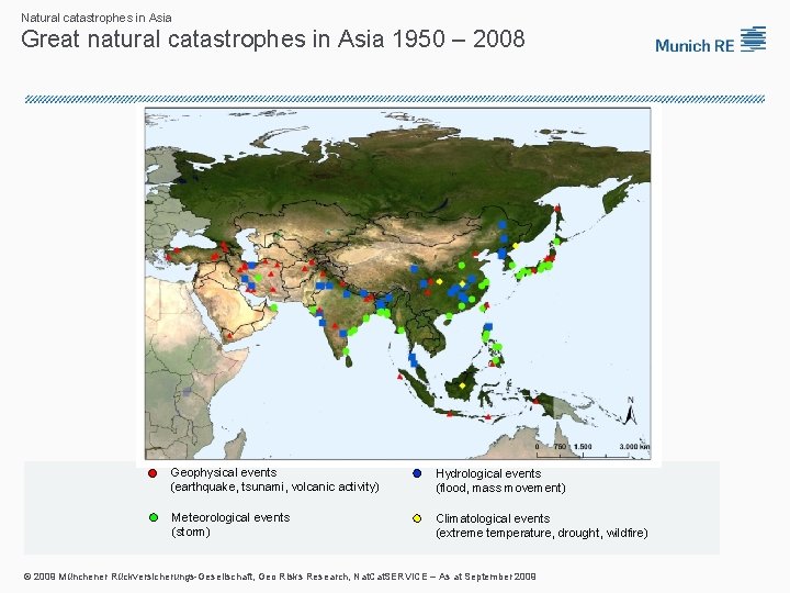 Natural catastrophes in Asia Great natural catastrophes in Asia 1950 – 2008 Geophysical events