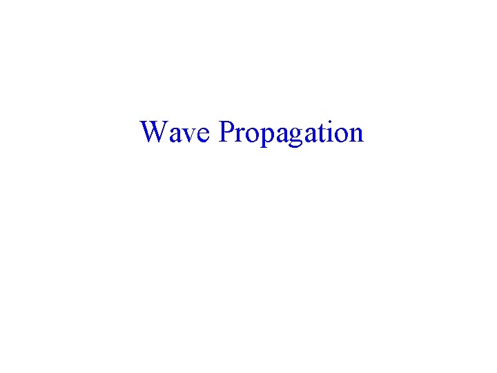 Wave Propagation 