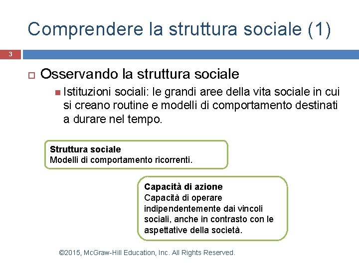 Comprendere la struttura sociale (1) 3 Osservando la struttura sociale Istituzioni sociali: le grandi Comprendere la struttura sociale (1) 3 Osservando la struttura sociale Istituzioni sociali: le grandi