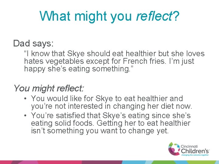 What might you reflect? Dad says: “I know that Skye should eat healthier but