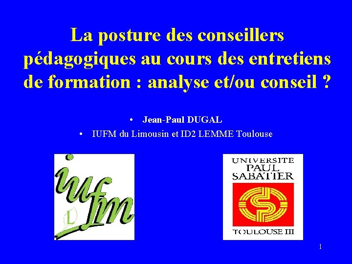 La posture des conseillers pédagogiques au cours des entretiens de formation : analyse et/ou