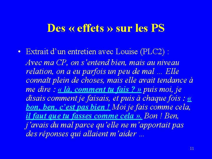 Des « effets » sur les PS • Extrait d’un entretien avec Louise (PLC