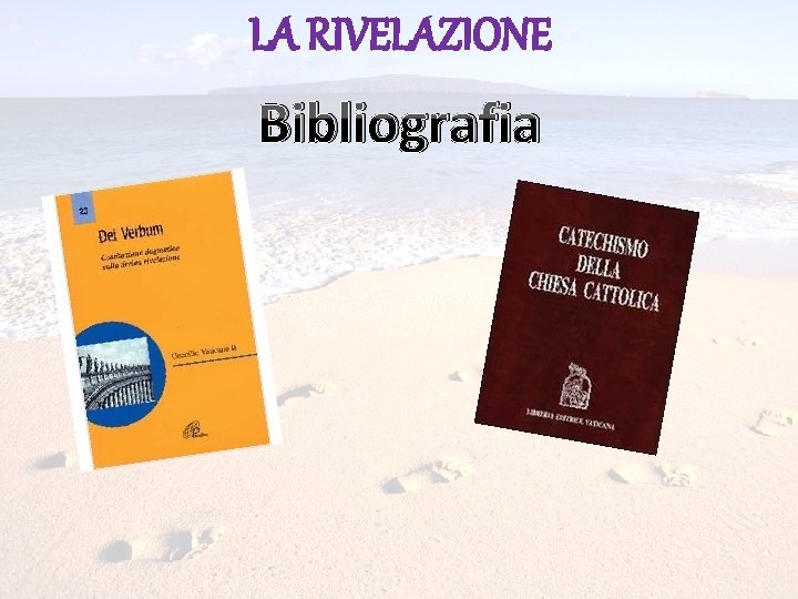 LA RIVELAZIONE Bibliografia 