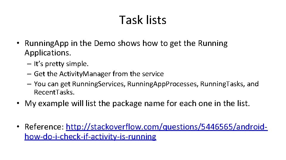 Task lists • Running. App in the Demo shows how to get the Running