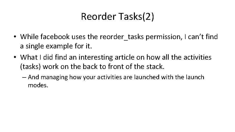 Reorder Tasks(2) • While facebook uses the reorder_tasks permission, I can’t find a single