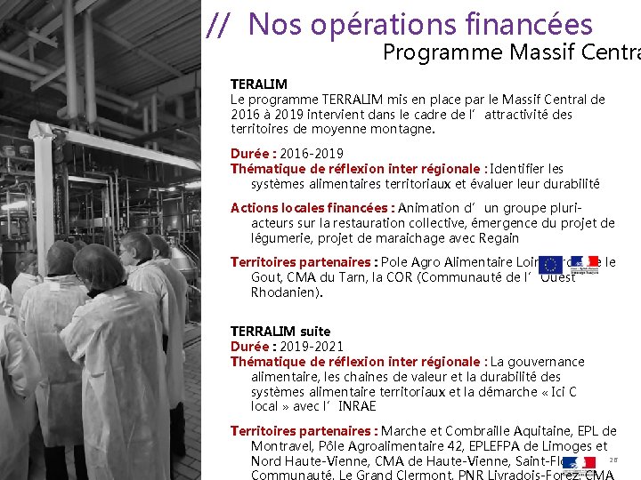 // Nos opérations financées Programme Massif Centra TERALIM Le programme TERRALIM mis en place