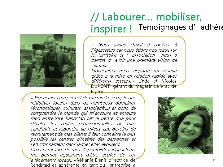 // Labourer… mobiliser, inspirer ! Témoignages d’adhére « Nous avons choisi d’adhérer à Figeacteurs