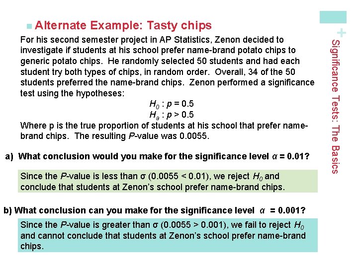 a) What conclusion would you make for the significance level α = 0. 01?