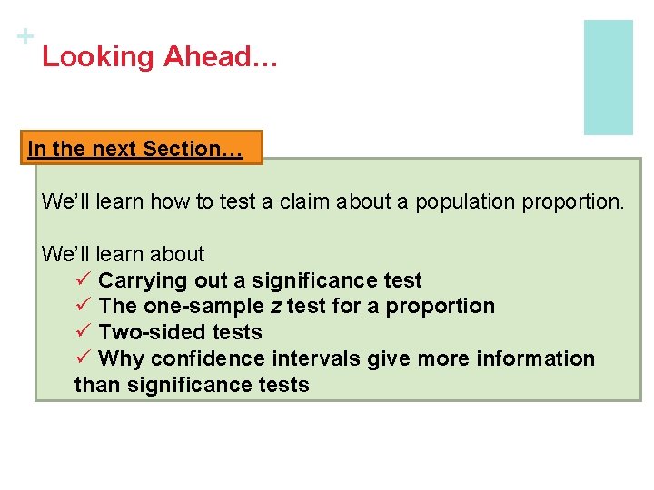 + Looking Ahead… In the next Section… We’ll learn how to test a claim