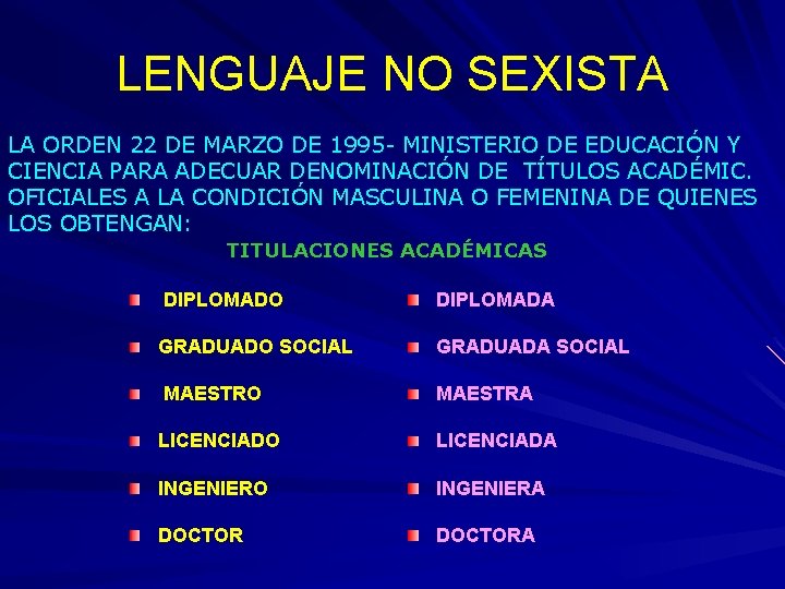 LENGUAJE NO SEXISTA LA ORDEN 22 DE MARZO DE 1995 - MINISTERIO DE EDUCACIÓN