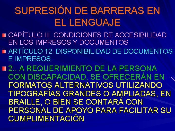SUPRESIÓN DE BARRERAS EN EL LENGUAJE CAPÍTULO III CONDICIONES DE ACCESIBILIDAD EN LOS IMPRESOS