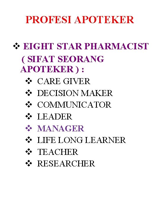 PROFESI APOTEKER v EIGHT STAR PHARMACIST ( SIFAT SEORANG APOTEKER ) : v v