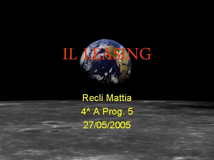 IL LEASING Recli Mattia 4^ A Prog. 5 27/05/2005 