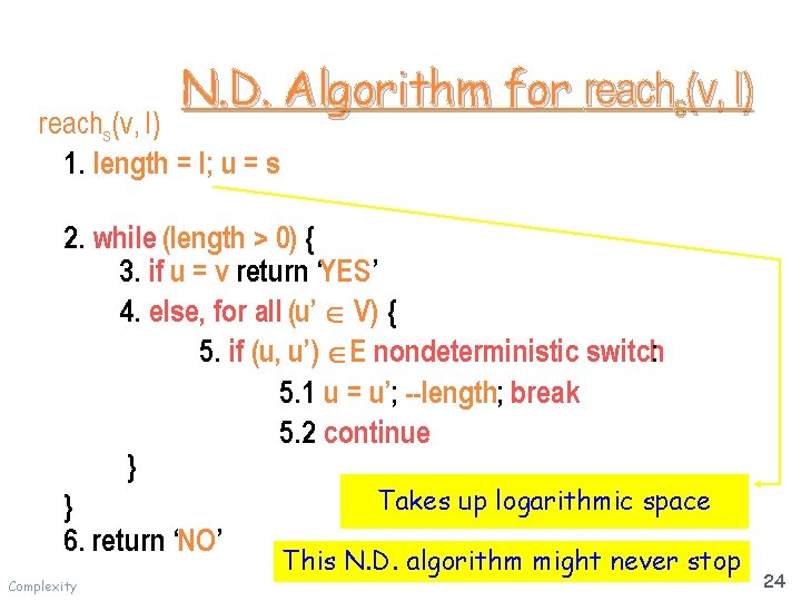 N. D. Algorithm for reachs(v, l) 1. length = l; u = s 2.