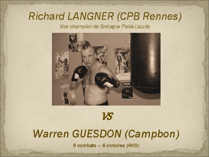 Richard LANGNER (CPB Rennes) Vice champion de Bretagne Poids Lourds VS Warren GUESDON (Campbon)