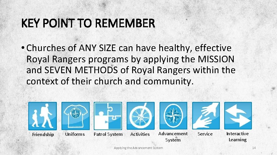 KEY POINT TO REMEMBER • Churches of ANY SIZE can have healthy, effective Royal