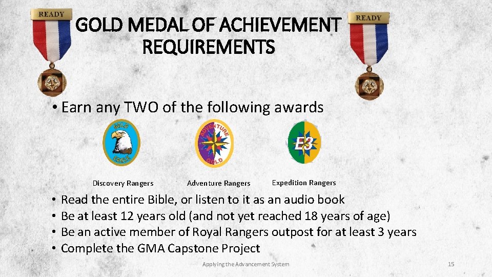 GOLD MEDAL OF ACHIEVEMENT REQUIREMENTS • Earn any TWO of the following awards Discovery