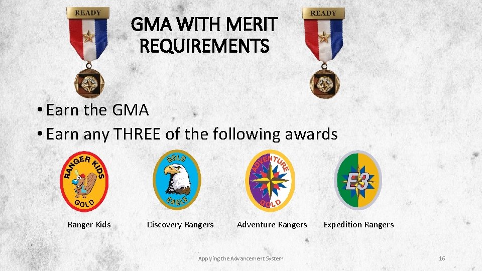 GMA WITH MERIT REQUIREMENTS • Earn the GMA • Earn any THREE of the