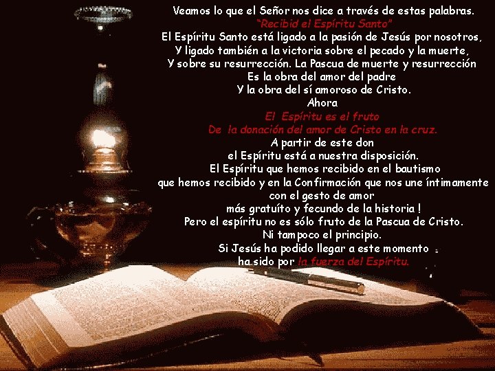 Veamos lo que el Señor nos dice a través de estas palabras. “Recibid el Veamos lo que el Señor nos dice a través de estas palabras. “Recibid el