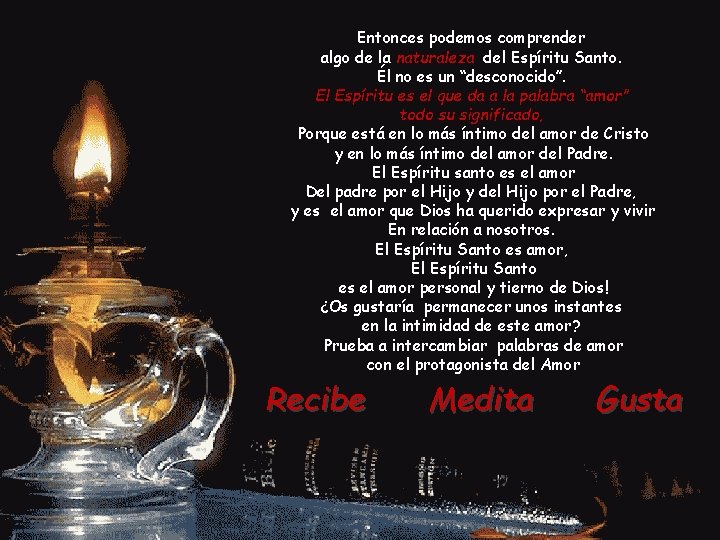 Entonces podemos comprender algo de la naturaleza del Espíritu Santo. Él no es un Entonces podemos comprender algo de la naturaleza del Espíritu Santo. Él no es un