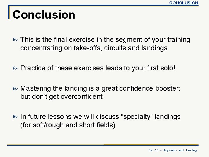 CONCLUSION Conclusion P This is the final exercise in the segment of your training