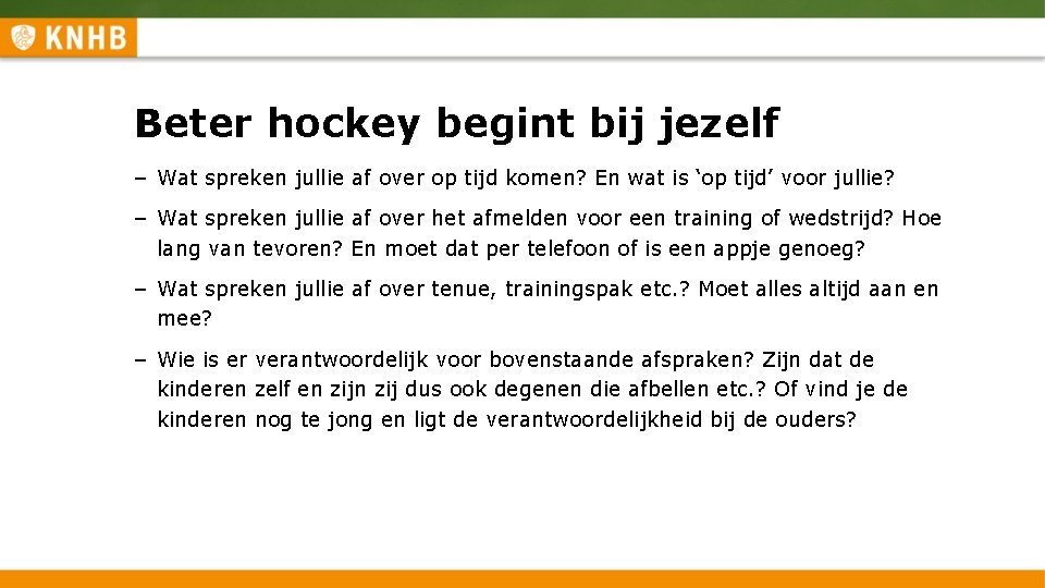 Beter hockey begint bij jezelf – Wat spreken jullie af over op tijd komen?