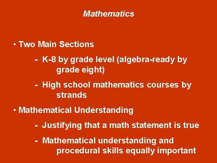 Mathematics • Two Main Sections - K-8 by grade level (algebra-ready by grade eight)