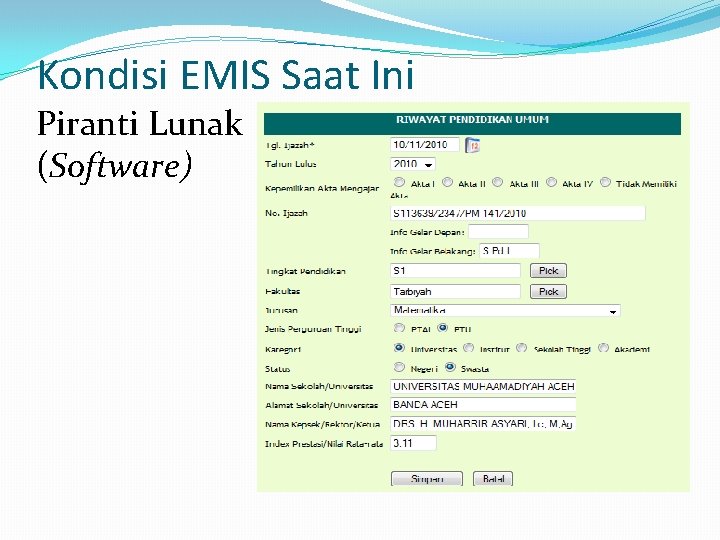 Kondisi EMIS Saat Ini Piranti Lunak (Software) 