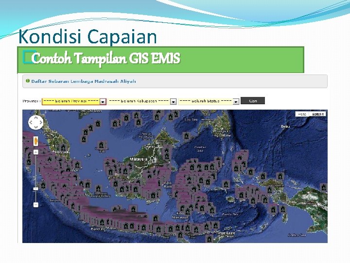 Kondisi Capaian �Contoh Tampilan GIS EMIS 