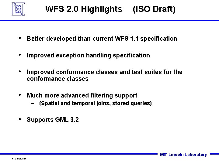 WFS 2. 0 Highlights (ISO Draft) • Better developed than current WFS 1. 1