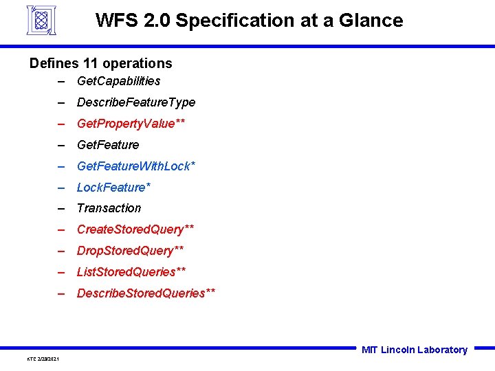 WFS 2. 0 Specification at a Glance Defines 11 operations – Get. Capabilities –